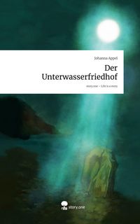 Produktbild: Der Unterwasserfriedhof. Life is a Story - story.one
