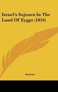 Produktbild: Amicus: Israel's Sojourn In The Land Of Eygpt (1834)