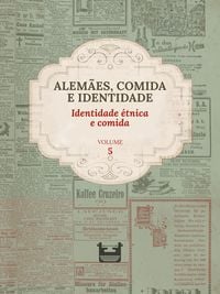 Produktbild: Alem&atilde;es, comida e Identidade: Identidade &eacute;tnica e comida