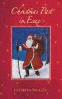 Produktbild: Wallace, E: Christmas Past in Essex