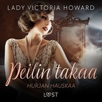 Produktbild: Peilin takaa: Hurjan hauskaa &ndash; aikamatkailua ja romantiikkaa