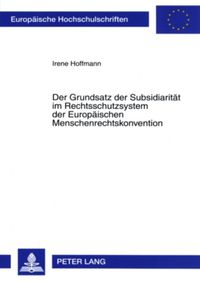 Produktbild: Der Grundsatz der Subsidiarit&auml;t im Rechtsschutzsystem der Europ&auml;ischen Menschenrechtskonvention