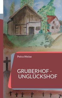 Produktbild: Gruberhof - Ungl&uuml;ckshof