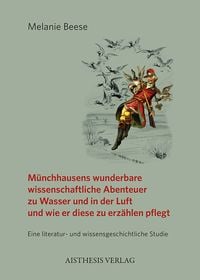 Produktbild: M&uuml;nchhausens wunderbare wissenschaftliche Abenteuer zu Wasser und in der Luft und wie er diese zu erz&auml;hlen pflegt