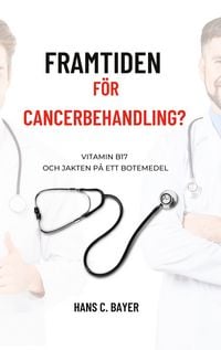 Produktbild: Framtiden f&ouml;r cancerbehandling?