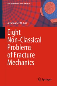 Produktbild: Eight Non-Classical Problems of Fracture Mechanics