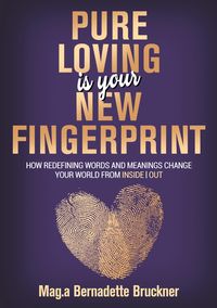 Bild vom Artikel Pure loving IS our new fingerprint vom Autor Bernadette Bruckner