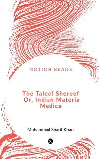 Produktbild: The Taleef Shereef Or, Indian Materia Medica