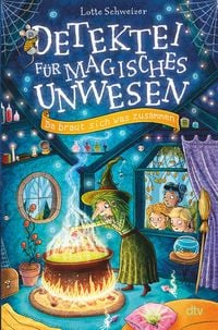 Bild vom Artikel Detektei für magisches Unwesen – Da braut sich was zusammen vom Autor Lotte Schweizer