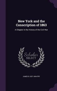 Produktbild: New York and the Conscription of 1863