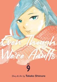 Produktbild: Even Though We're Adults Vol. 9