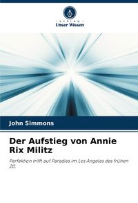 Produktbild: Der Aufstieg von Annie Rix Militz