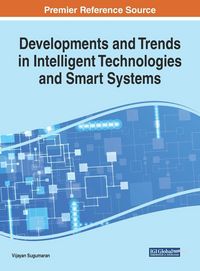 Produktbild: Developments and Trends in Intelligent Technologies and Smart Systems