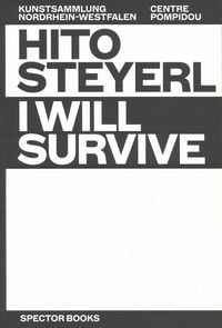 Produktbild: Hito Steyerl: I Will Survive