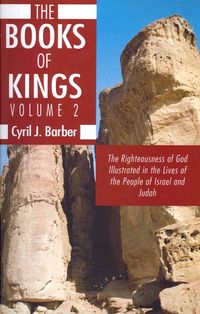 Produktbild: The Books of Kings, Volume 2: The Righteousness of God Illustrated in the Lives of the People of Israel and Judah