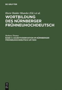 Produktbild: Adjektivderivation im N&uuml;rnberger Fr&uuml;hneuhochdeutsch um 1500
