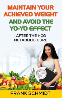 Produktbild: Maintain your Achieved Weight - and Avoid the Yo-Yo Effect