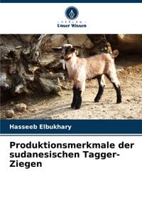 Produktbild: Produktionsmerkmale der sudanesischen Tagger-Ziegen