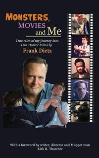 Produktbild: Monsters, Movies and Me - True Tales of My Journey Into Cult Horror Films (hardback)