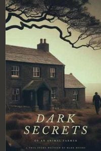 Produktbild: The Dark Secrets Of An Animal Farmer