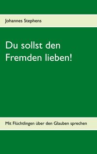 Produktbild: Du sollst den Fremden lieben!