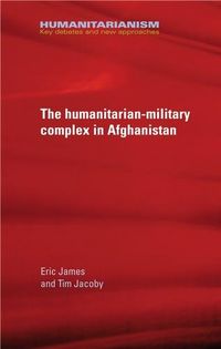 Produktbild: The military-humanitarian complex in Afghanistan