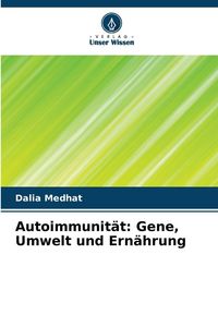 Produktbild: Autoimmunit&auml;t: Gene, Umwelt und Ern&auml;hrung