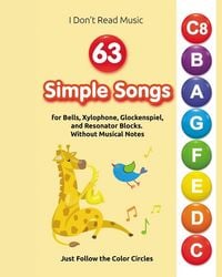 Produktbild: 63 Simple Songs for Bells, Xylophone, Glockenspiel, and Resonator Blocks
