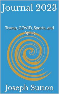 Produktbild: Journal 2023: Trump, COVID, Sports, and Aging