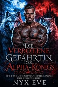 Produktbild: Die verbotene Gef&auml;hrtin des Alpha-K&ouml;nigs