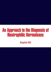 Produktbild: Approach to the Diagnosis of Neutrophilic Dermatoses