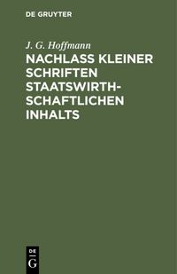 Produktbild: Nachlass Kleiner Schriften Staatswirthschaftlichen Inhalts
