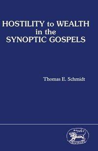 Produktbild: Hostility to Wealth in the Synoptic Gospels