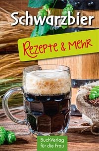 Produktbild: Schwarzbier - Rezepte & mehr