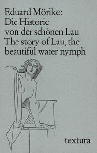 Produktbild: Die Historie von der sch&ouml;nen Lau. The story of Lau, the beautiful water nymph