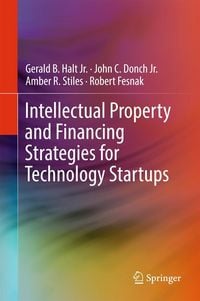 Produktbild: Intellectual Property and Financing Strategies for Technology Startups