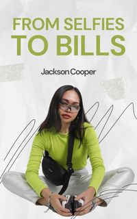 Produktbild: From Selfies to Bills (Big Millions, #1)