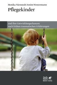 Produktbild: Pflegekinder und ihre Entwicklungschancen nach fr&uuml;hen traumatischen Erfahrungen