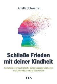 Produktbild: Schlie&szlig;e Frieden mit deiner Kindheit