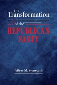 Produktbild: The Transformation of the Republican Party