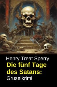 Produktbild: Die f&uuml;nf Tage des Satans: Gruselkrimi