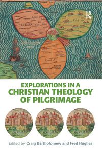 Produktbild: Explorations in a Christian Theology of Pilgrimage