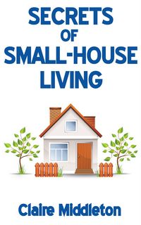 Produktbild: Secrets of Small-House Living