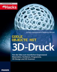 Bild vom Artikel Coole Objekte mit 3D-Druck vom Autor Jochen Hanselmann