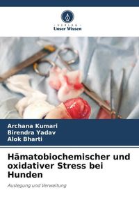 Produktbild: H&auml;matobiochemischer und oxidativer Stress bei Hunden