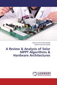 Produktbild: A Review & Analysis of Solar MPPT Algorithms & Hardware Architectures