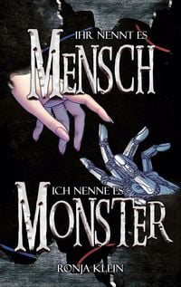 Produktbild: Ihr nennt es Mensch, ich nenne es Monster