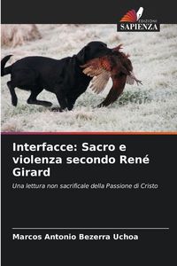 Produktbild: Interfacce: Sacro e violenza secondo Ren&eacute; Girard