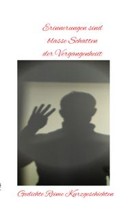 Produktbild: Erinnerungen sind blasse Schatten der Vergangenheit