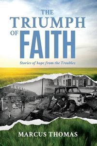 Bild vom Artikel The Triumph of Faith vom Autor Marcus Thomas
